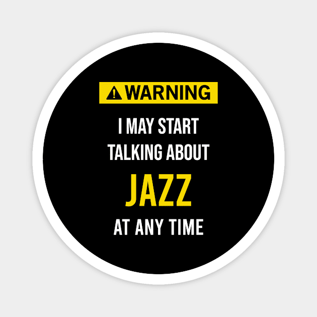 Warning Jazz Magnet by flaskoverhand